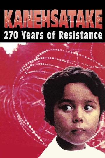 Kanehsatake 270 Years of Resistance