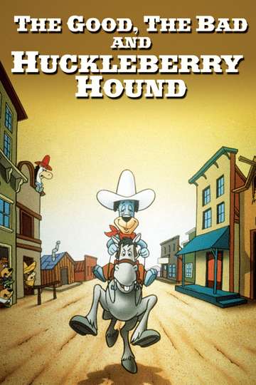 The Good, the Bad and Huckleberry Hound Poster