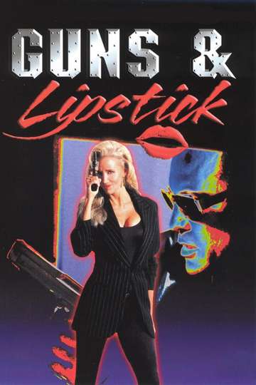 Guns & Lipstick Poster