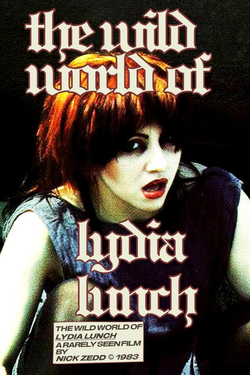 The Wild World of Lydia Lunch