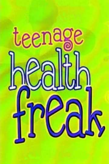 Teenage Health Freak Poster