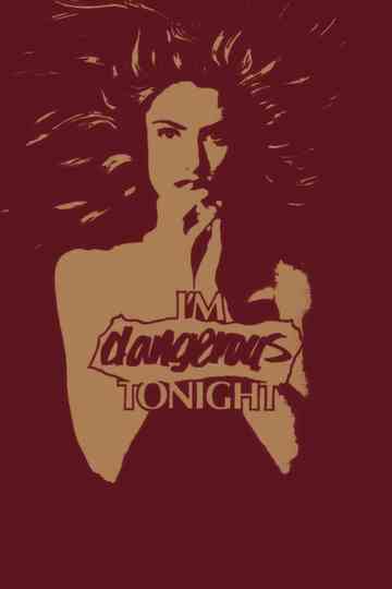 I'm Dangerous Tonight Poster