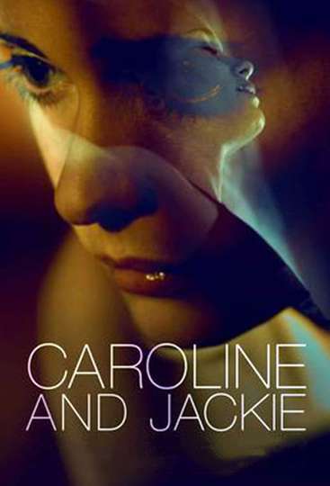 Caroline and Jackie Poster