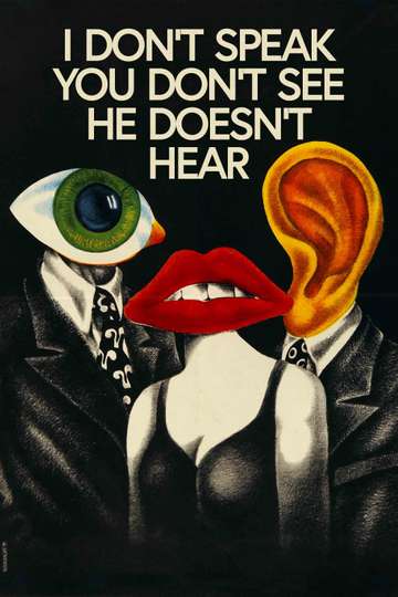 I Don't See, You Don't Speak, He Doesn't Hear