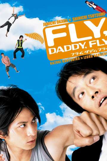 Fly Daddy Fly Poster