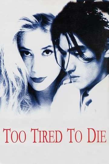 Too Tired to Die Poster