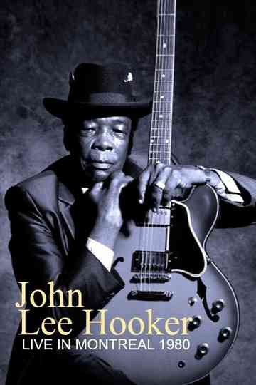 John Lee Hooker  Live In Montreal poster