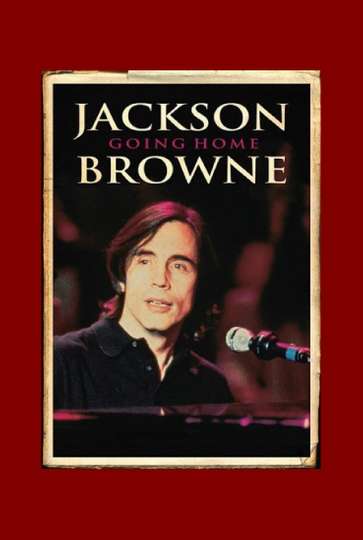 Jackson Browne Going Home Poster