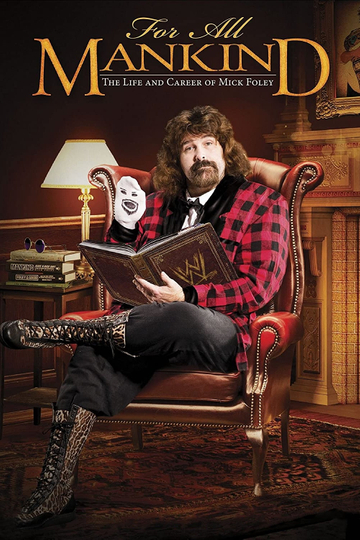 For All Mankind - The Life and Career of Mick Foley Poster