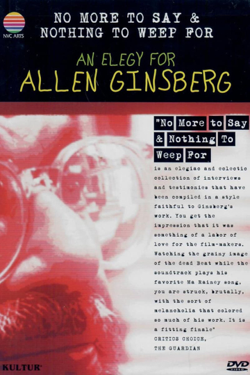 No More to Say  Nothing to Weep For An Elegy for Allen Ginsberg