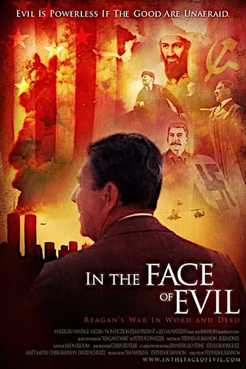 In the Face of Evil Reagans War in Word and Deed Poster