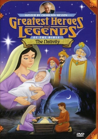 Greatest Heroes and Legends of The Bible The Nativity