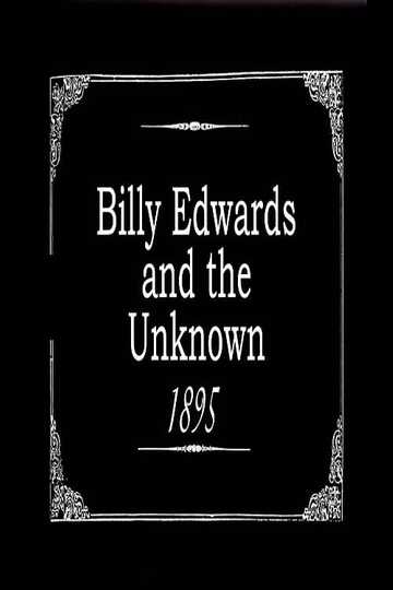 Billy Edwards and the Unknown