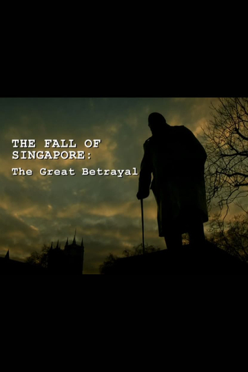 The Fall of Singapore The Great Betrayal Poster