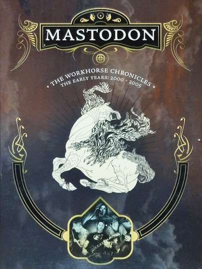 Mastodon The Workhorse Chronicles