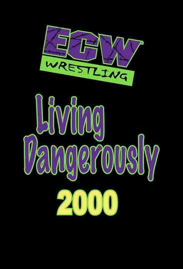 ECW Living Dangerously 2000 Poster