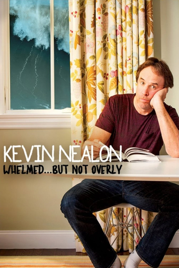 Kevin Nealon Whelmed But Not Overly