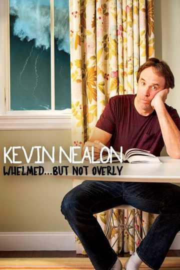 Kevin Nealon Whelmed But Not Overly