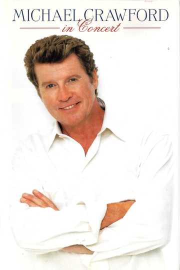 Michael Crawford in Concert