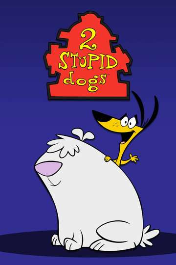 2 Stupid Dogs Poster