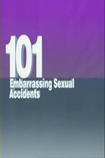 101 Embarrassing Sexual Accidents Poster