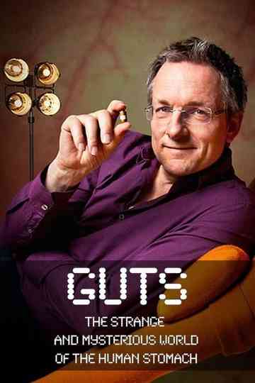 Guts: The Strange and Mysterious World of the Human Stomach poster