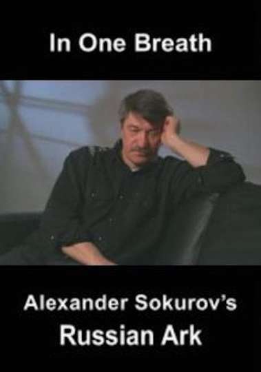 In One Breath Alexander Sokurovs Russian Ark