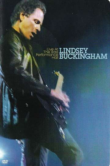 Lindsey Buckingham Live At The Bass Performance Hall