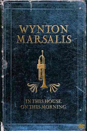 Wynton Marsalis Septet  In This House On This Morning