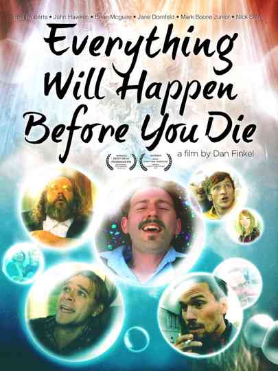 Everything Will Happen Before You Die