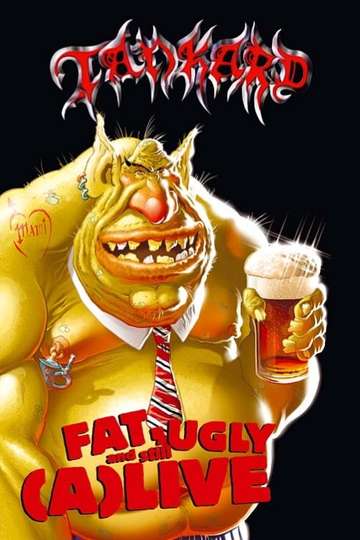 Tankard: Fat, Ugly and Still (A)Live Poster