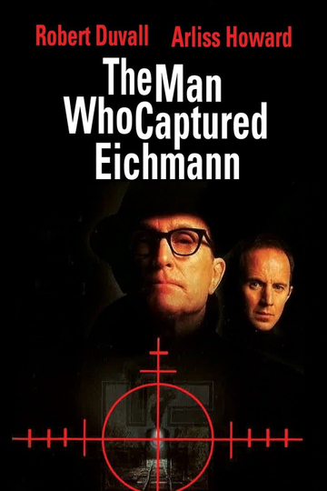 The Man Who Captured Eichmann Poster