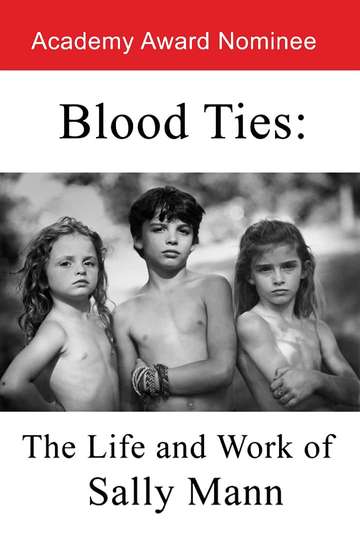Blood Ties: The Life and Work of Sally Mann Poster