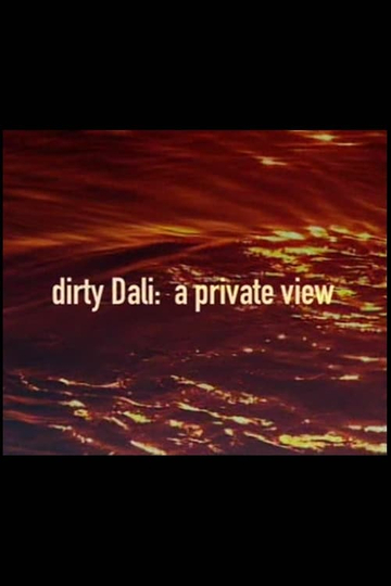 Dirty Dali: A Private View