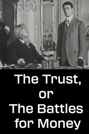The Trust, or The Battles for Money Poster