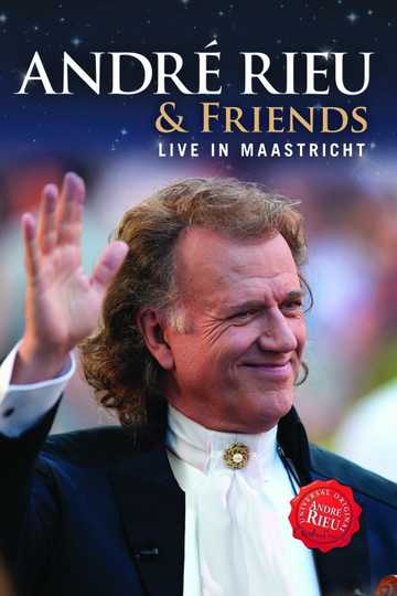 André Rieu  Friends  Live in Maastricht