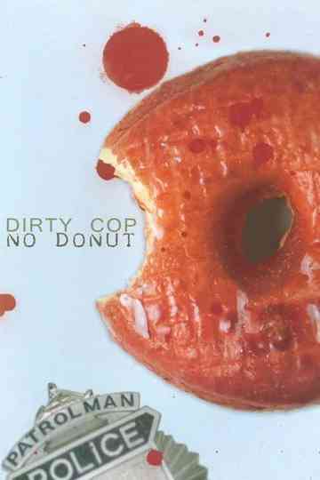 Dirty Cop No Donut 2: I Am a Pig Poster