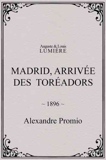Madrid, Arrival of the Toreadors