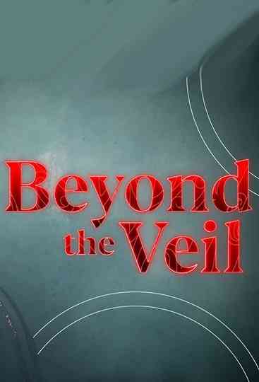 Beyond the Veil
