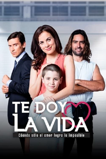 Te doy la vida Poster