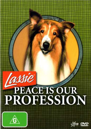 Lassie Peace Is Our Profession Poster