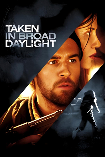 Taken in Broad Daylight Poster