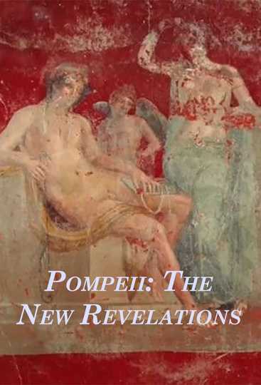 Pompeii: The New Revelations