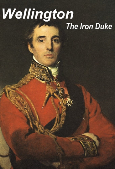 Wellington: The Iron Duke