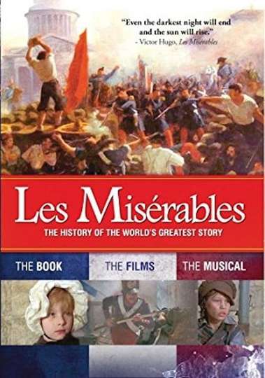 Les Misérables The History of the Worlds Greatest Story