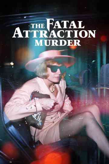 The Fatal Attraction Murder