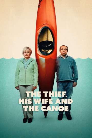 The Thief, His Wife and the Canoe Poster