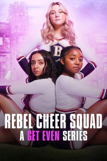 Rebel Cheer Squad: A Get Even Series Poster