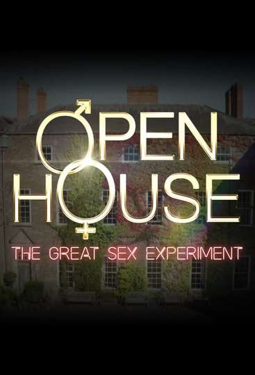 Open House: The Great Sex Experiment (2022 - 2025) - TV Show | Moviefone