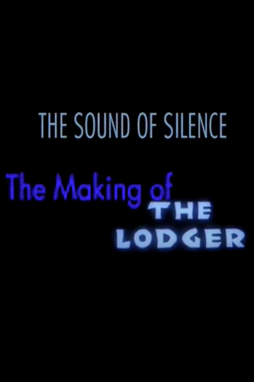 The Sound of Silence: The Making of 'The Lodger'